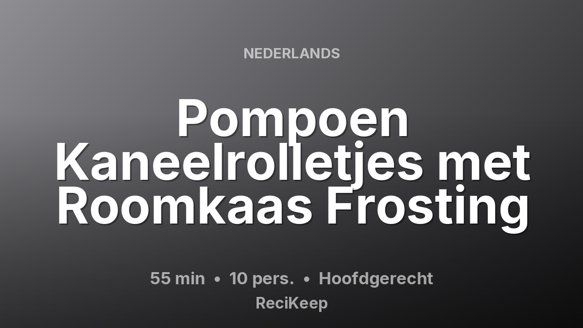 Receptkaart Pompoen Kaneelrolletjes met Roomkaas Frosting – Hoofdgerecht