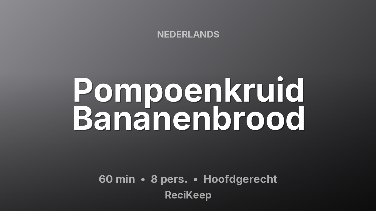 Receptkaart Pompoenkruid Bananenbrood – Hoofdgerecht