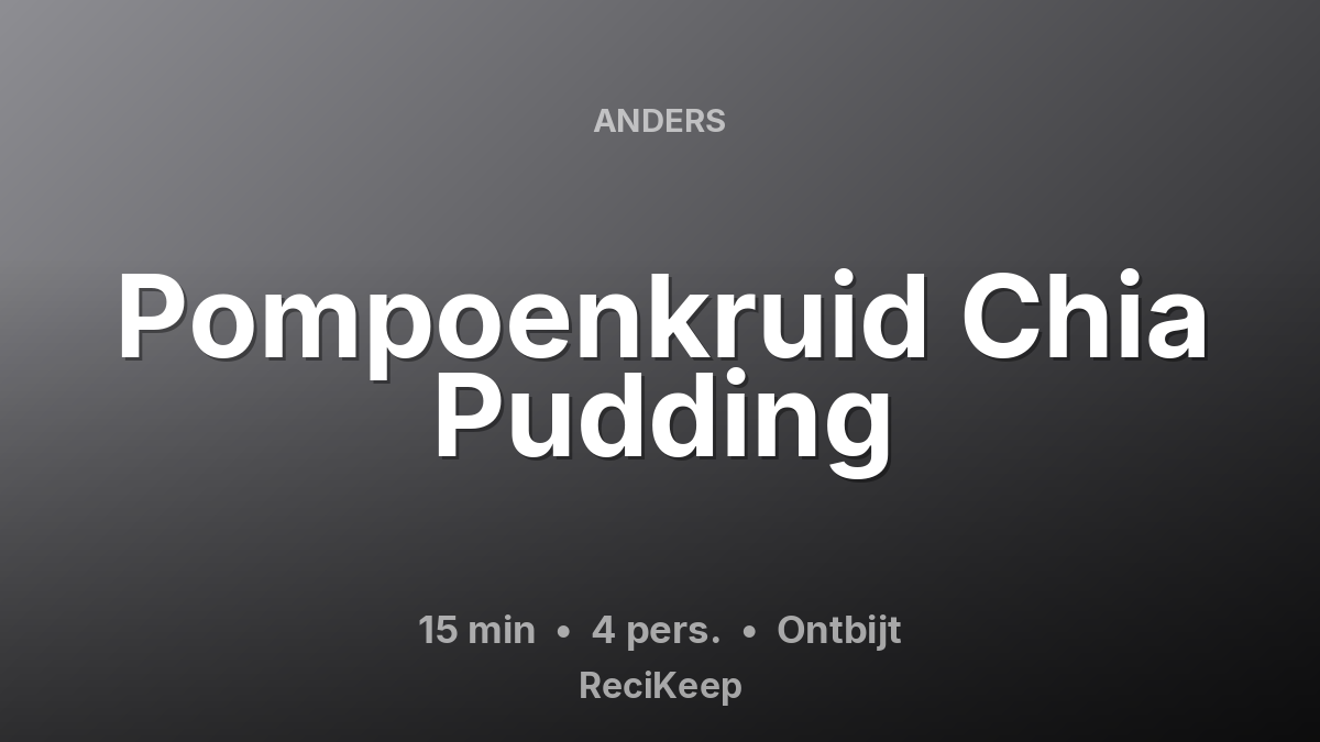 Receptkaart Pompoenkruid Chia Pudding – Ontbijt