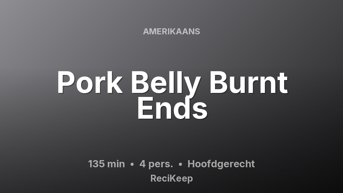 Receptkaart Pork Belly Burnt Ends – Hoofdgerecht
