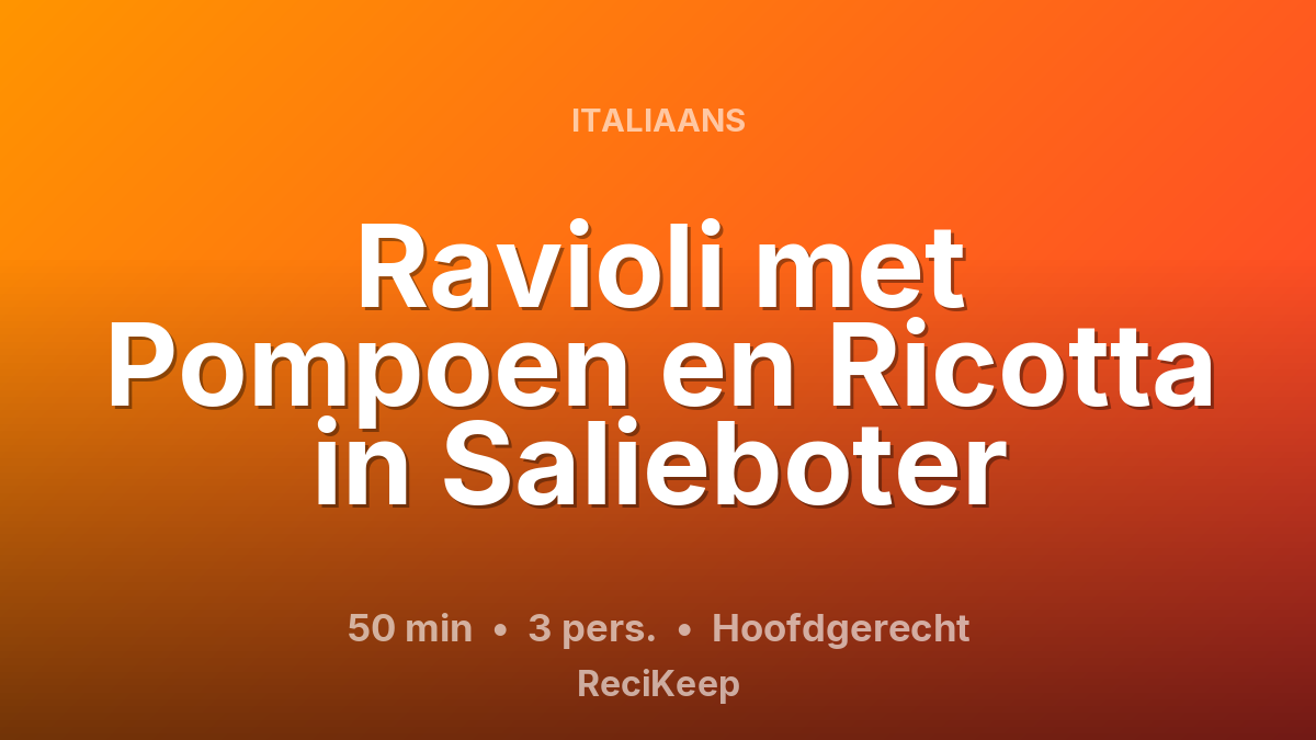 Receptkaart Ravioli met Pompoen en Ricotta in Salieboter – Hoofdgerecht
