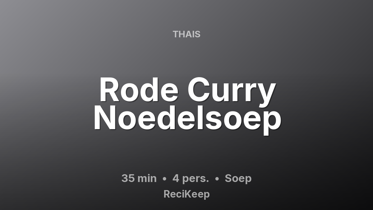 Receptkaart Rode Curry Noedelsoep – Soep