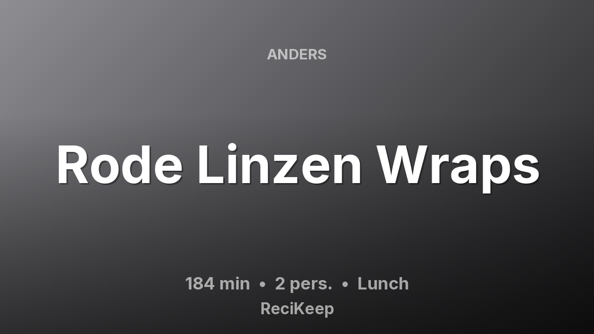 Receptkaart Rode Linzen Wraps – Lunch