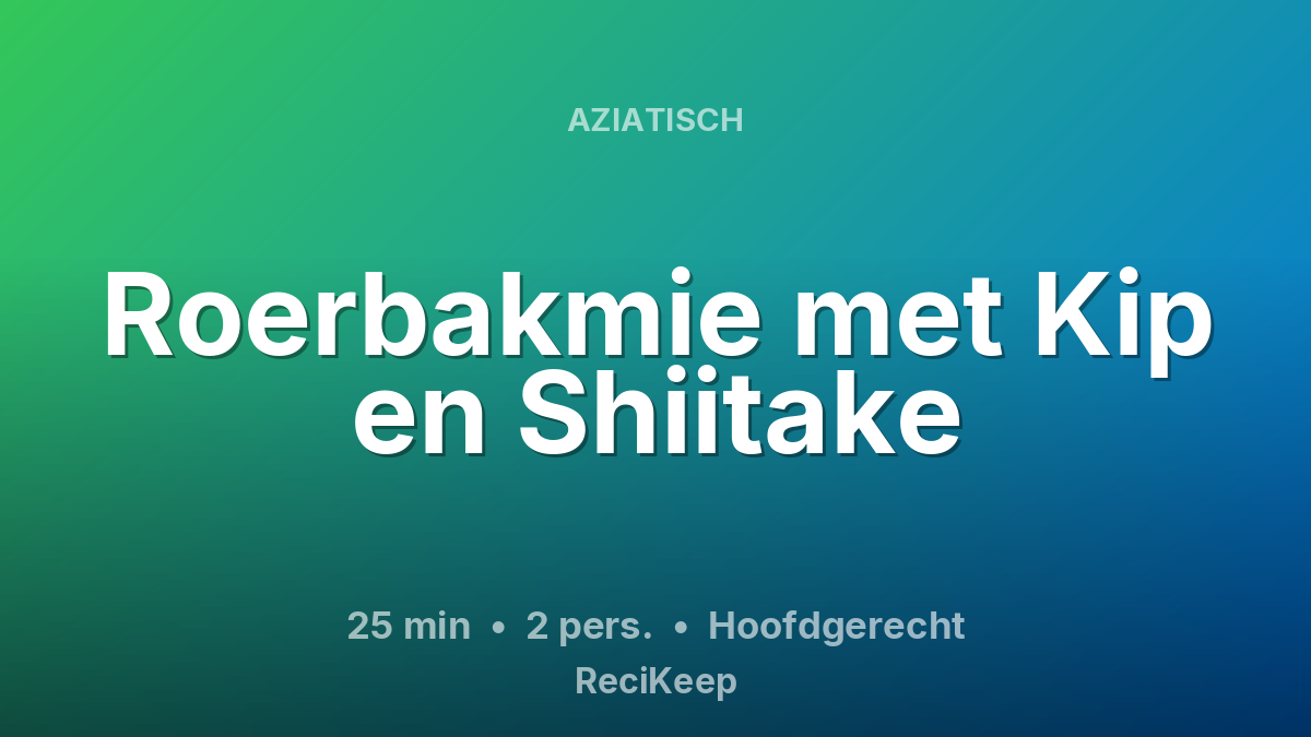 Receptkaart Roerbakmie met Kip en Shiitake – Hoofdgerecht