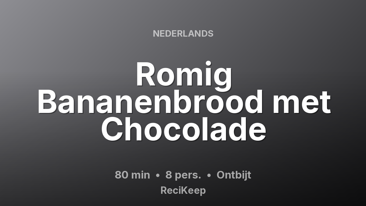 Receptkaart Romig Bananenbrood met Chocolade – Ontbijt