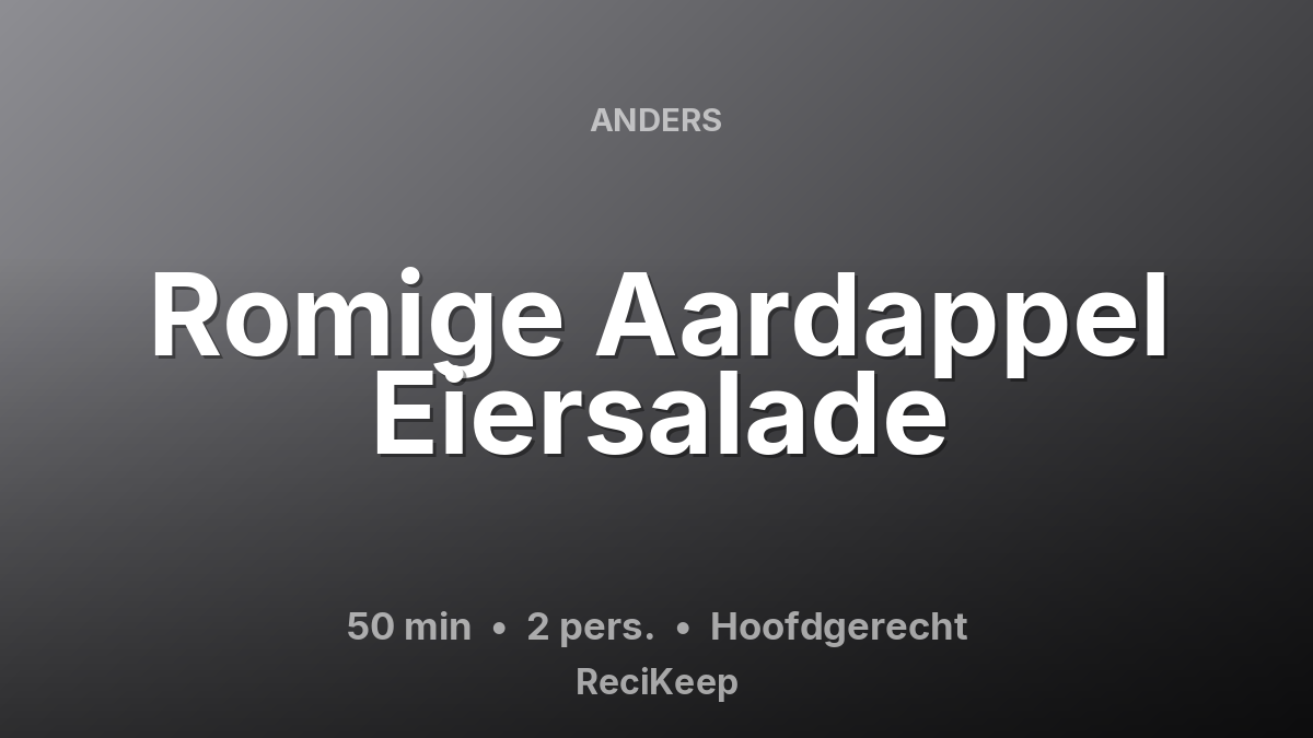 Receptkaart Romige Aardappel Eiersalade – Hoofdgerecht