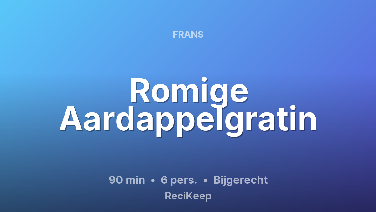 Receptkaart Romige Aardappelgratin – Bijgerecht