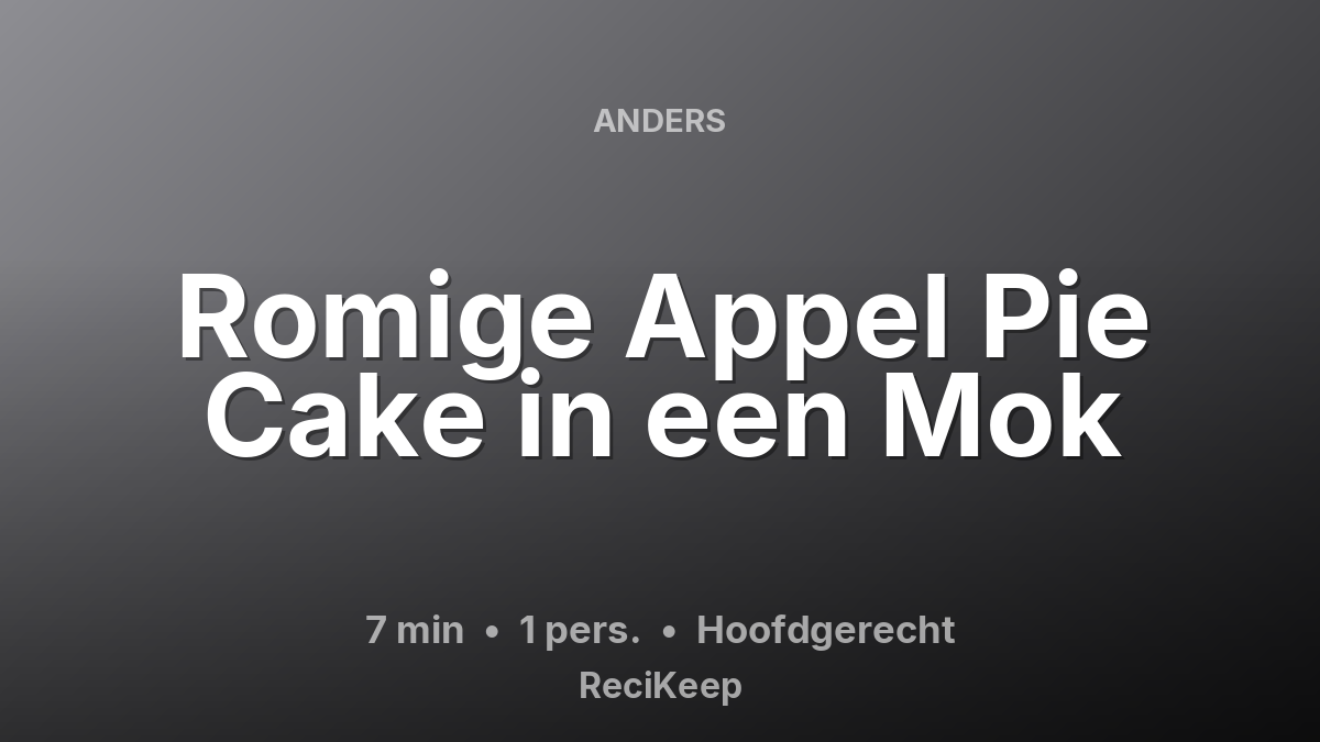Receptkaart Romige Appel Pie Cake in een Mok – Hoofdgerecht