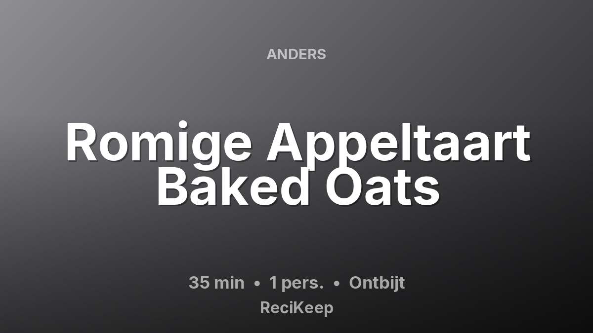 Receptkaart Romige Appeltaart Baked Oats – Ontbijt