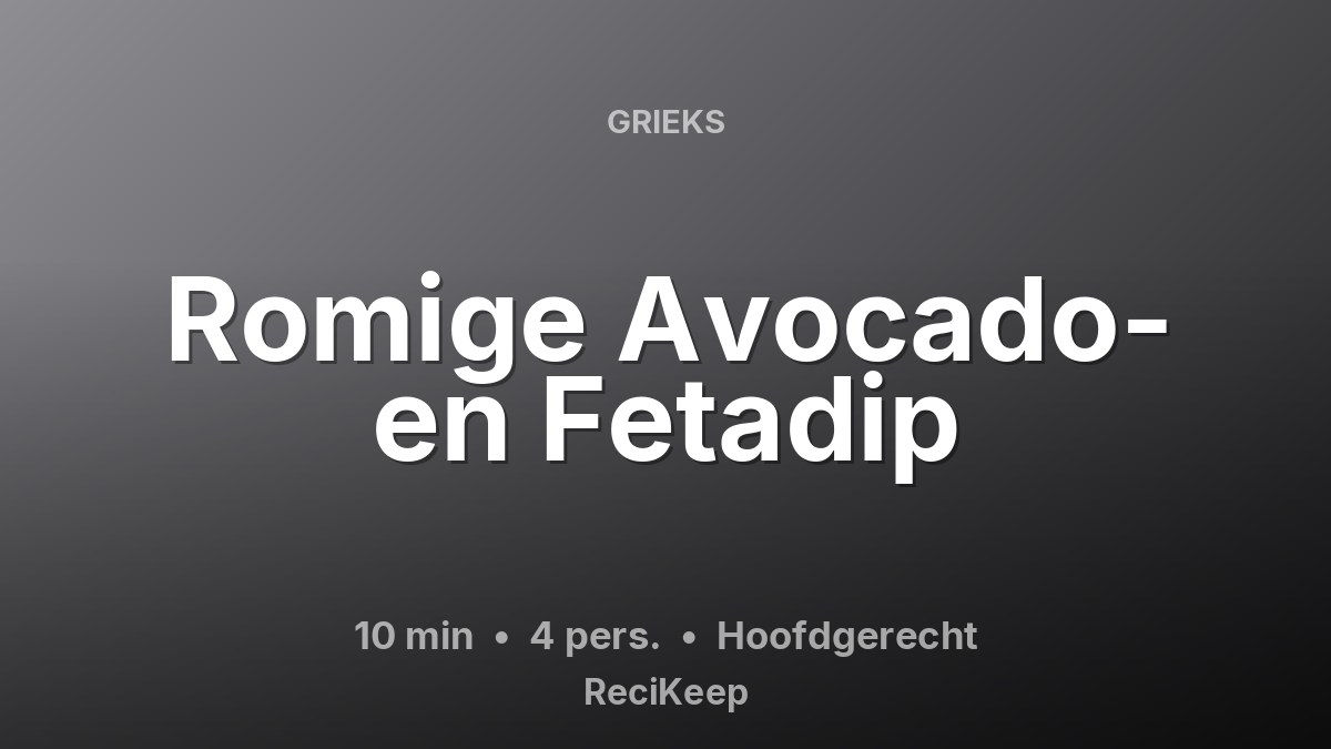 Receptkaart Romige Avocado- en Fetadip – Hoofdgerecht