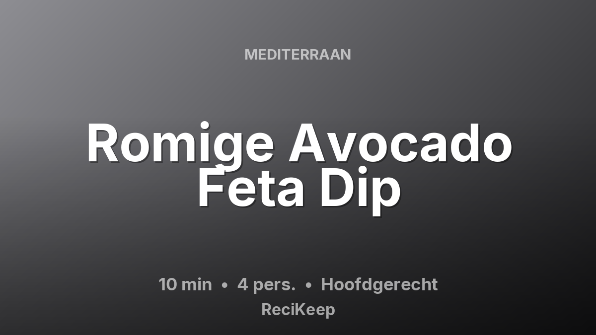 Receptkaart Romige Avocado Feta Dip – Hoofdgerecht