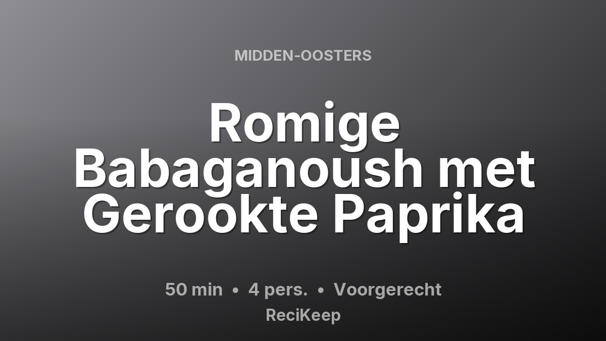 Receptkaart Romige Babaganoush met Gerookte Paprika – Voorgerecht