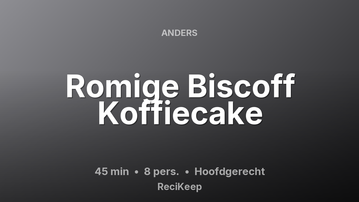 Receptkaart Romige Biscoff Koffiecake – Hoofdgerecht