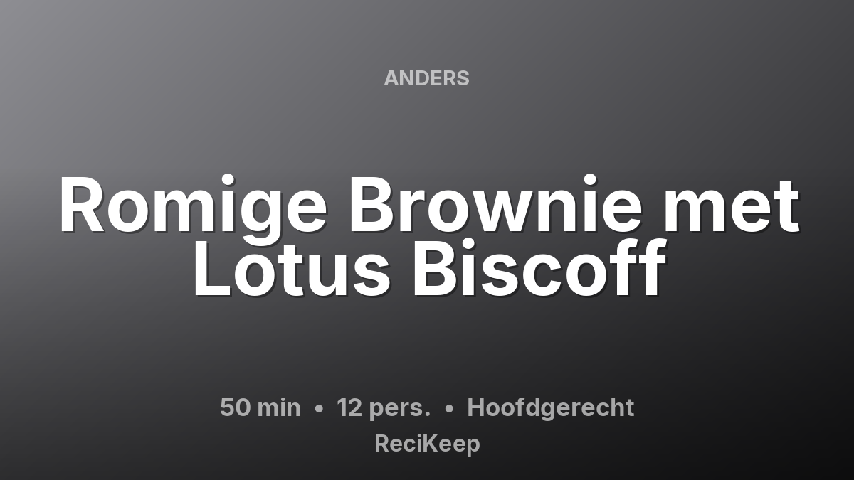 Receptkaart Romige Brownie met Lotus Biscoff – Hoofdgerecht
