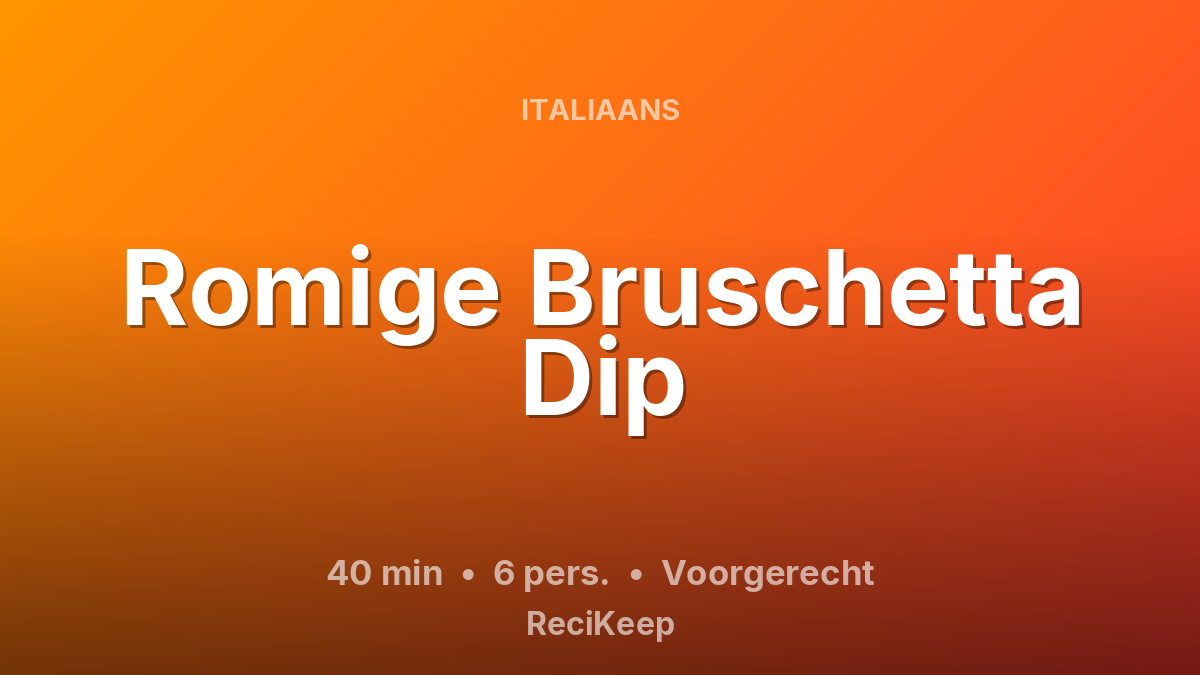 Receptkaart Romige Bruschetta Dip – Voorgerecht