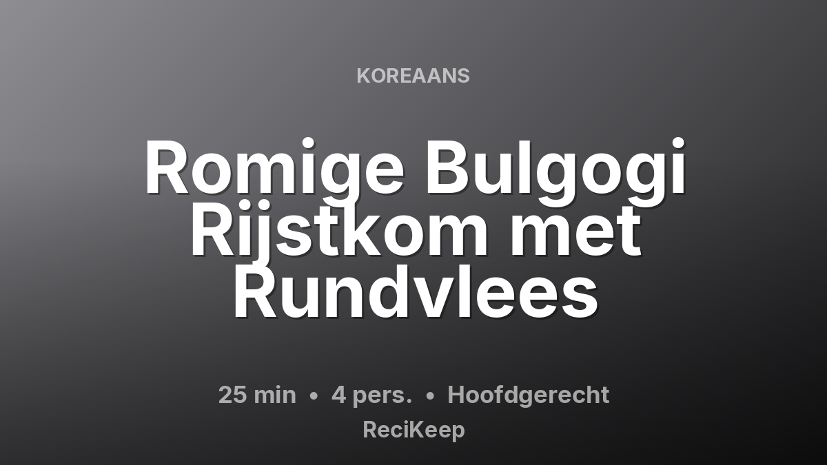 Receptkaart Romige Bulgogi Rijstkom met Rundvlees – Hoofdgerecht