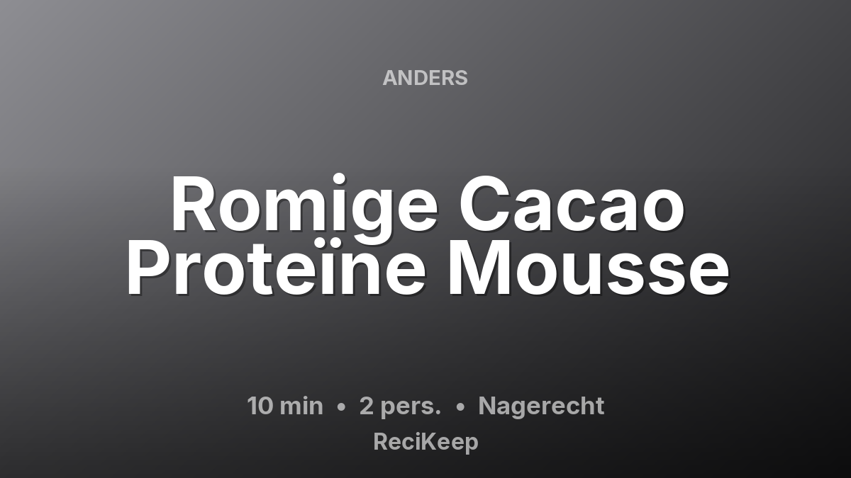Receptkaart Romige Cacao Proteïne Mousse – Nagerecht