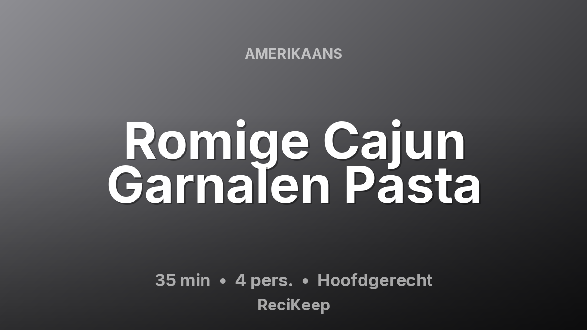 Receptkaart Romige Cajun Garnalen Pasta – Hoofdgerecht