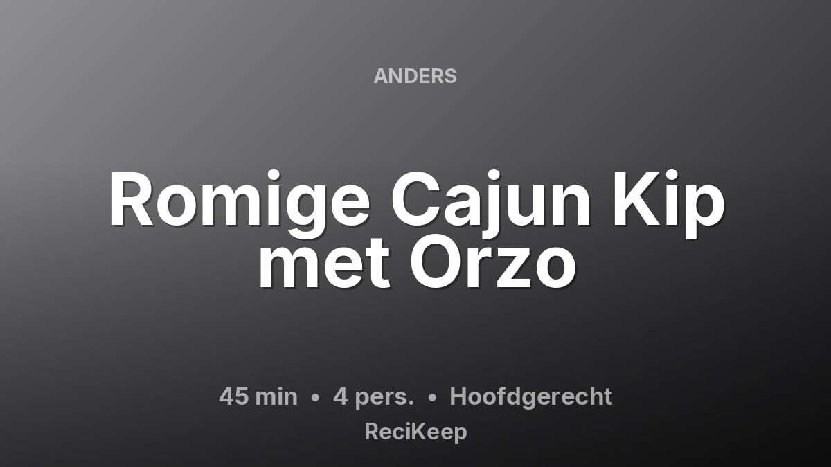 Receptkaart Romige Cajun Kip met Orzo – Hoofdgerecht