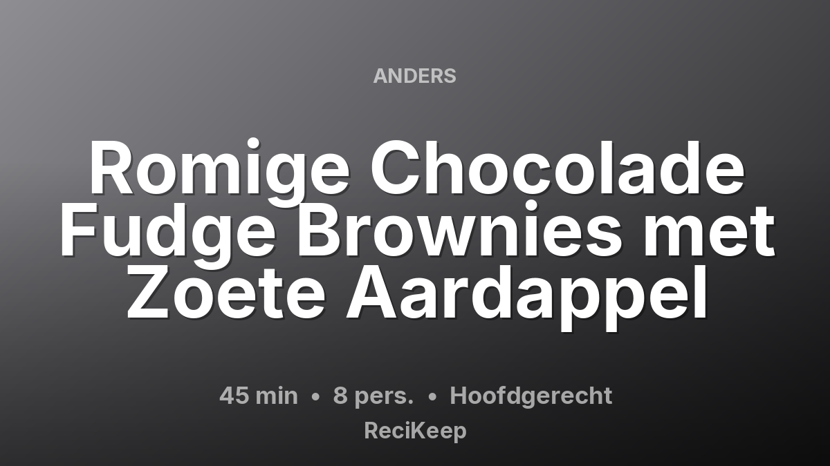 Receptkaart Romige Chocolade Fudge Brownies met Zoete Aardappel – Hoofdgerecht