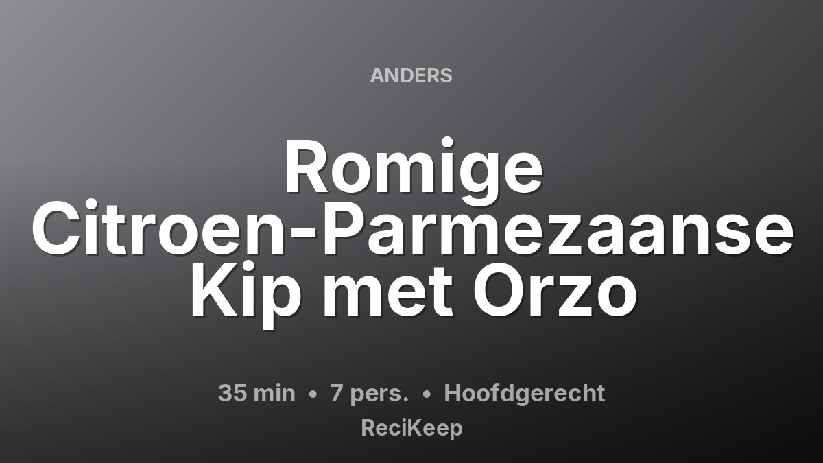 Receptkaart Romige Citroen-Parmezaanse Kip met Orzo – Hoofdgerecht