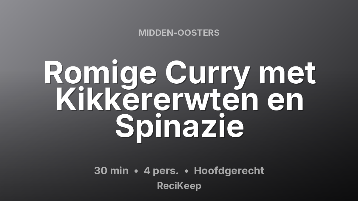Receptkaart Romige Curry met Kikkererwten en Spinazie – Hoofdgerecht