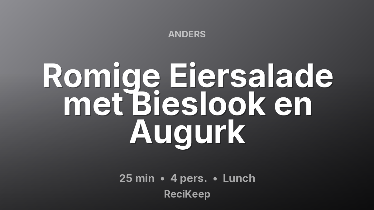 Receptkaart Romige Eiersalade met Bieslook en Augurk – Lunch