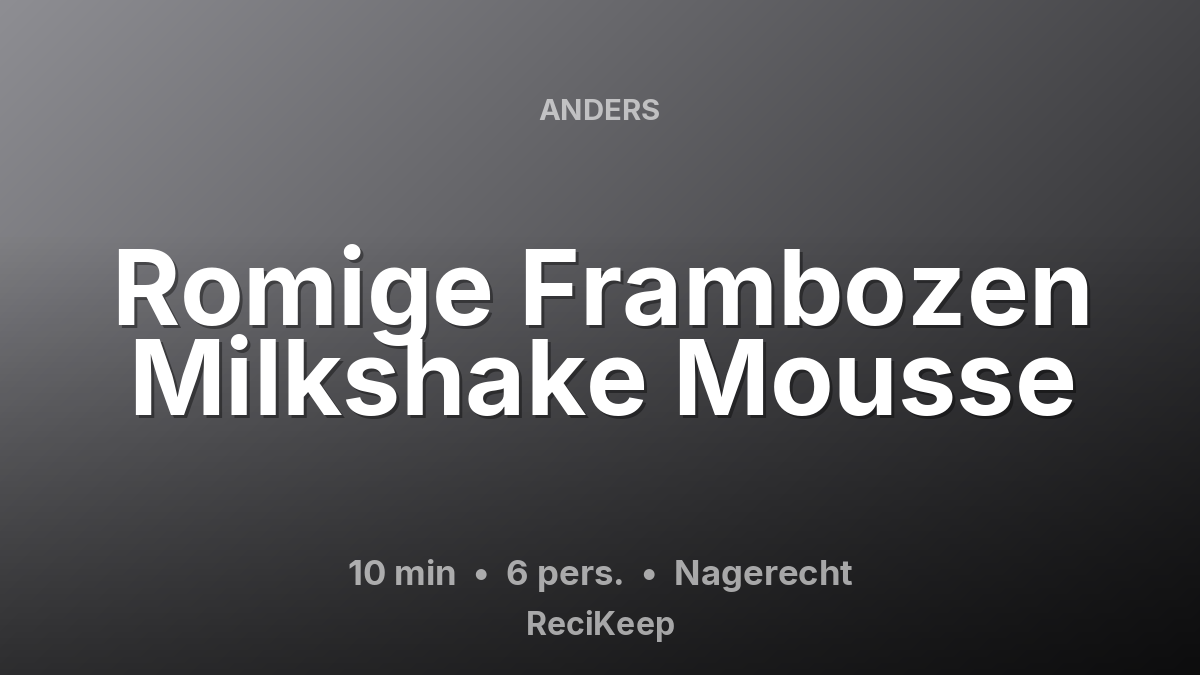 Receptkaart Romige Frambozen Milkshake Mousse – Nagerecht