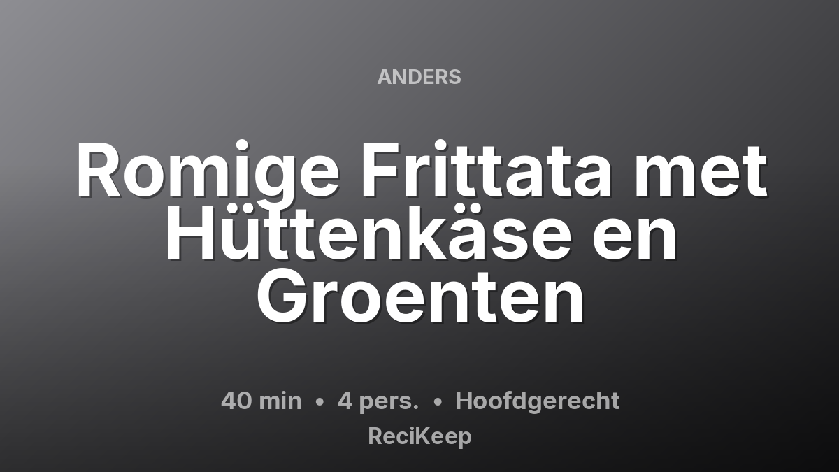 Receptkaart Romige Frittata met Hüttenkäse en Groenten – Hoofdgerecht