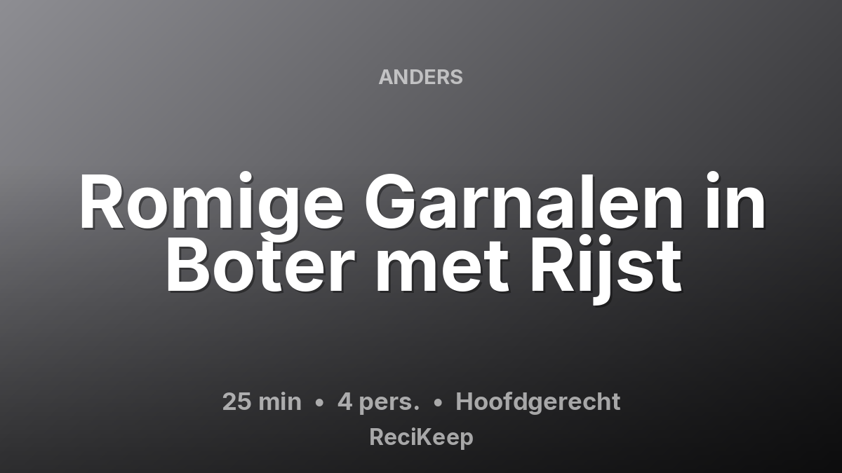 Receptkaart Romige Garnalen in Boter met Rijst – Hoofdgerecht