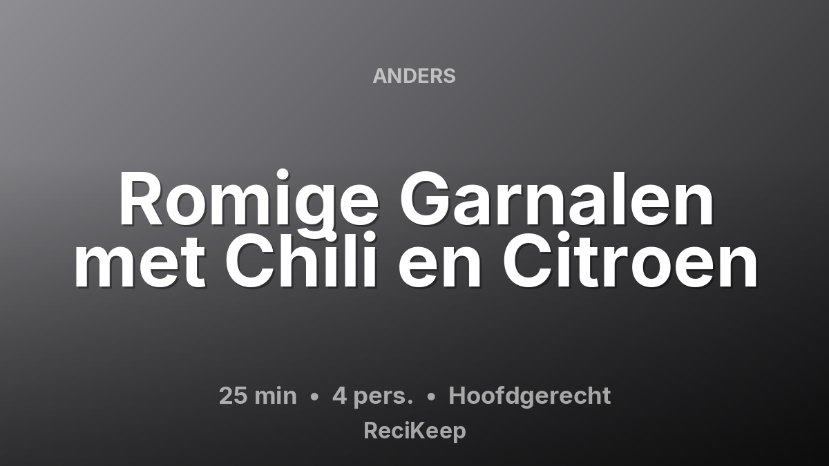 Receptkaart Romige Garnalen met Chili en Citroen – Hoofdgerecht