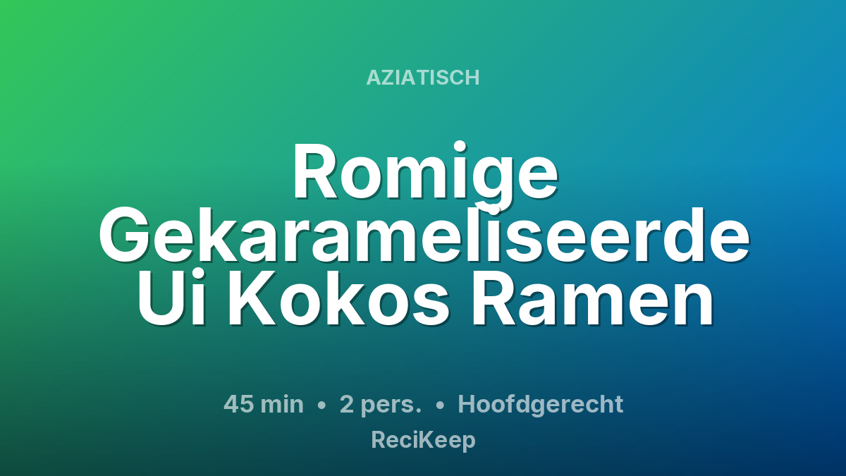 Receptkaart Romige Gekarameliseerde Ui Kokos Ramen – Hoofdgerecht