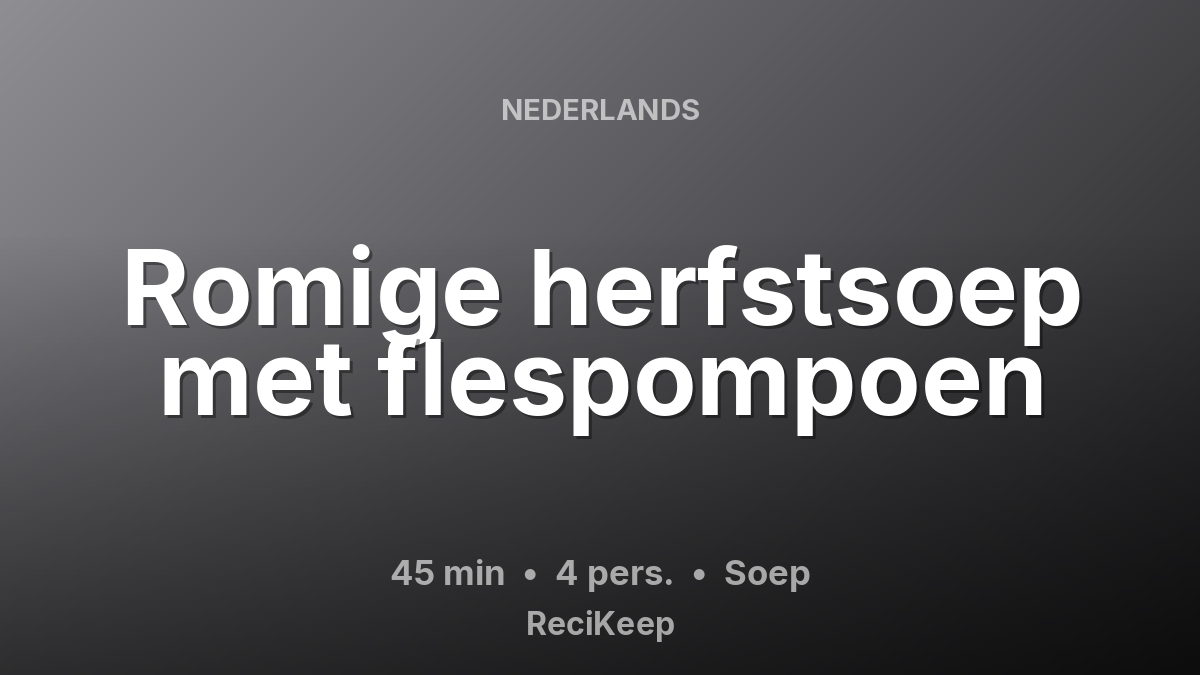Receptkaart Romige herfstsoep met flespompoen – Soep