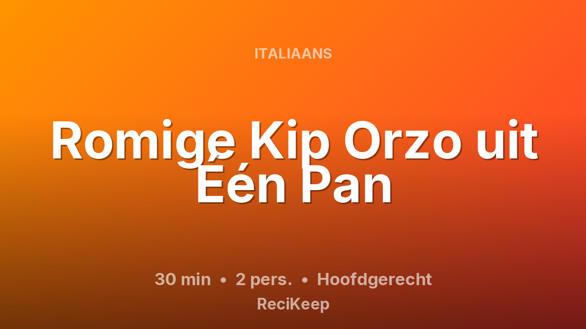 Receptkaart Romige Kip Orzo uit Één Pan – Hoofdgerecht