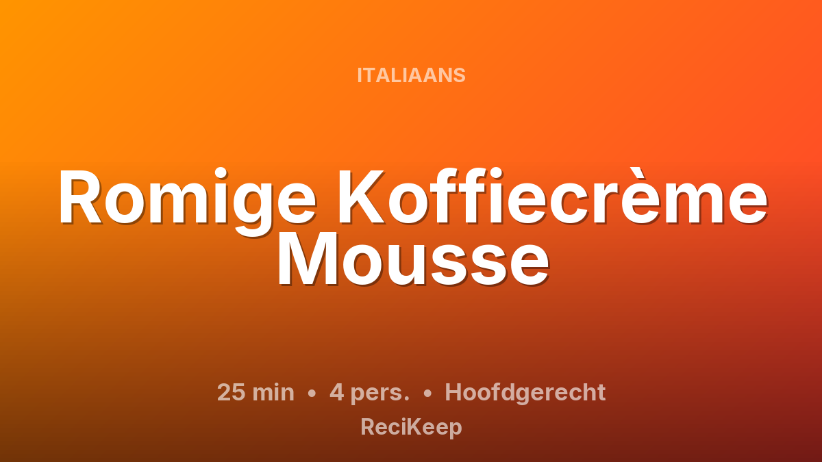 Receptkaart Romige Koffiecrème Mousse – Hoofdgerecht