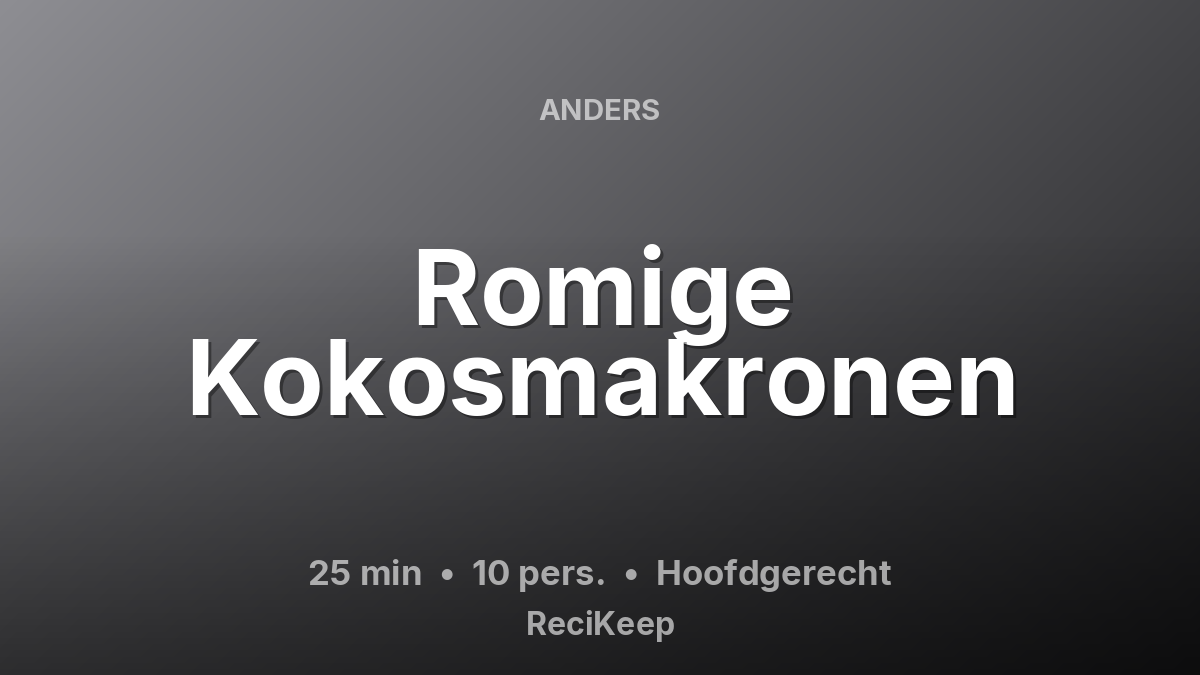 Receptkaart Romige Kokosmakronen – Hoofdgerecht