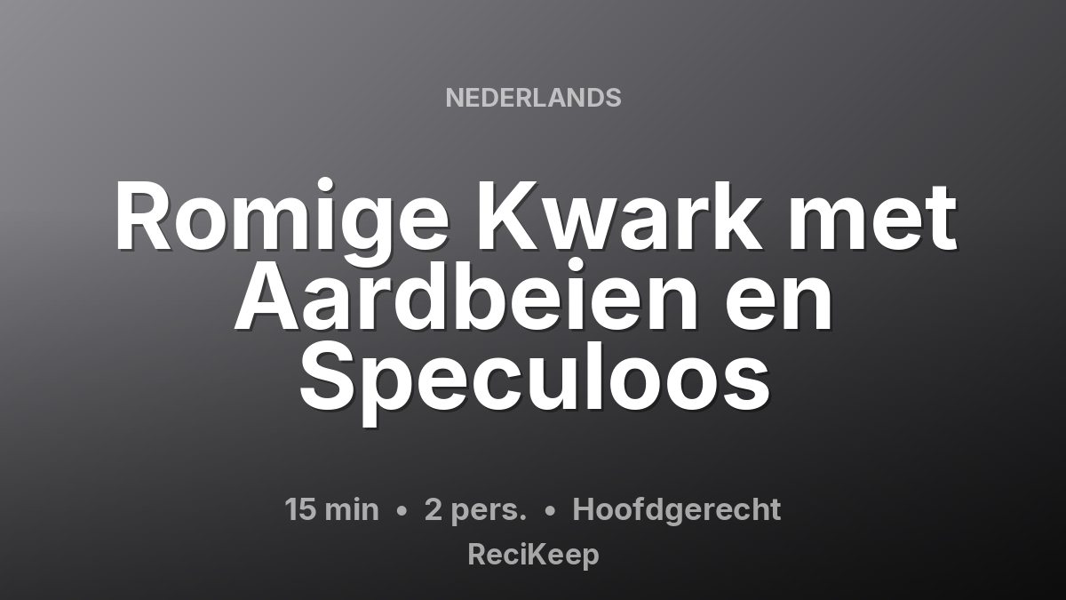 Receptkaart Romige Kwark met Aardbeien en Speculoos – Hoofdgerecht
