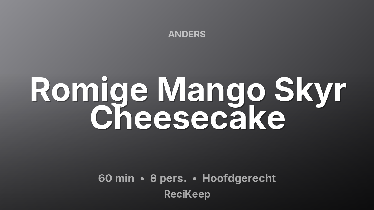 Receptkaart Romige Mango Skyr Cheesecake – Hoofdgerecht