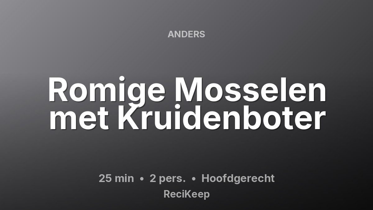Receptkaart Romige Mosselen met Kruidenboter – Hoofdgerecht