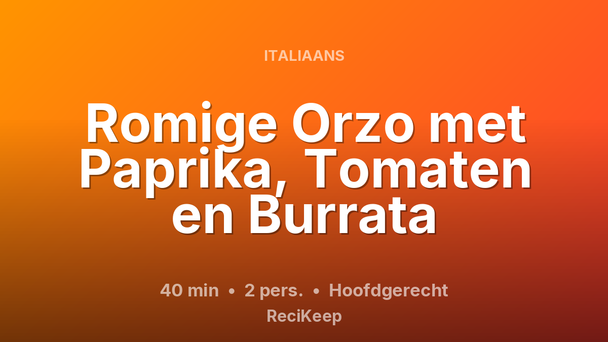 Receptkaart Romige Orzo met Paprika, Tomaten en Burrata – Hoofdgerecht