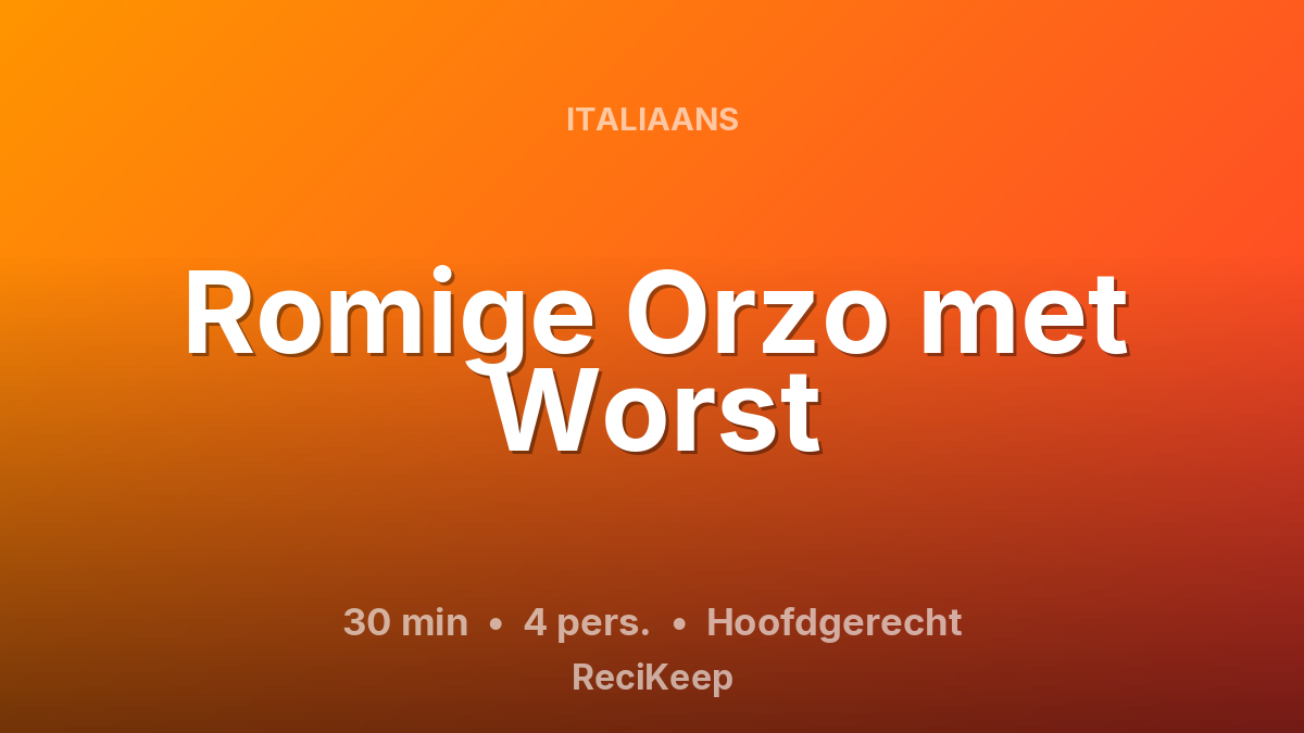 Receptkaart Romige Orzo met Worst – Hoofdgerecht