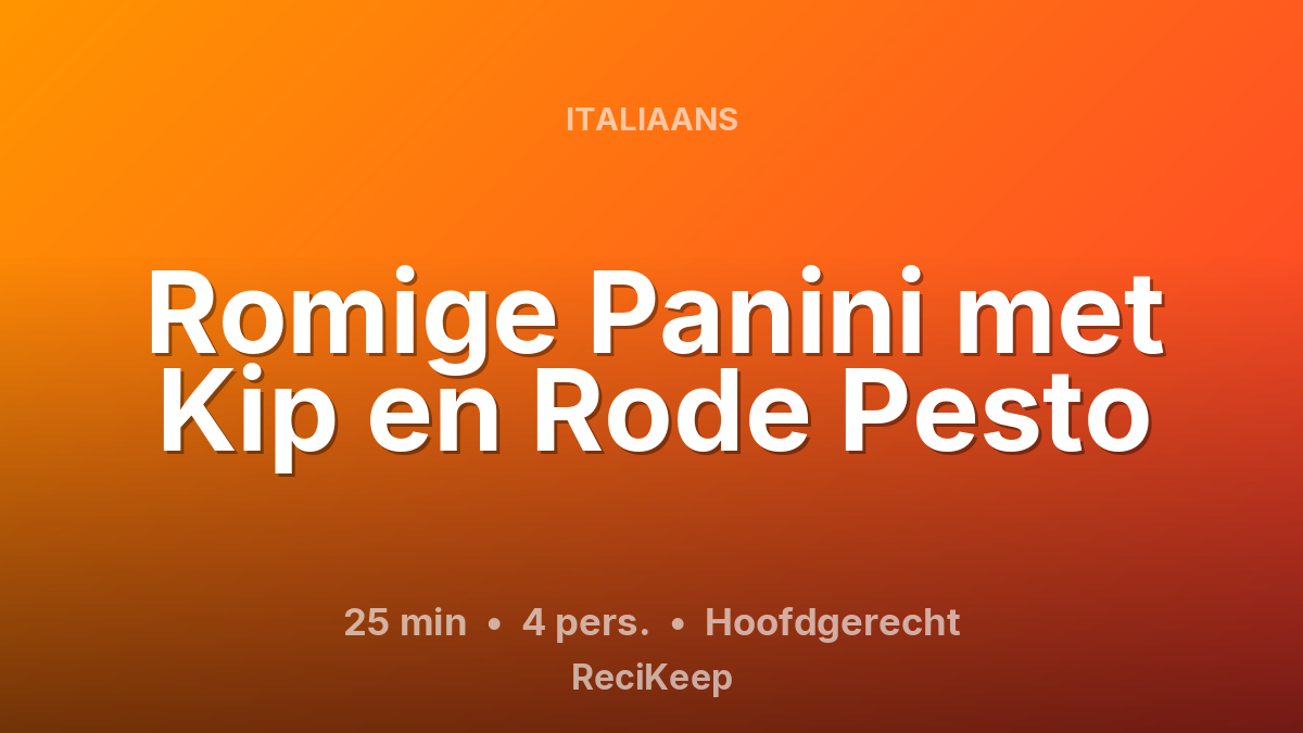Receptkaart Romige Panini met Kip en Rode Pesto – Hoofdgerecht