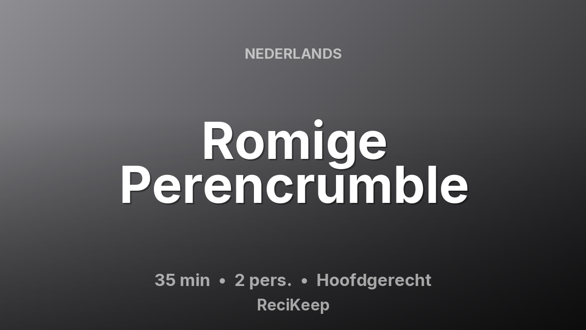 Receptkaart Romige Perencrumble – Hoofdgerecht