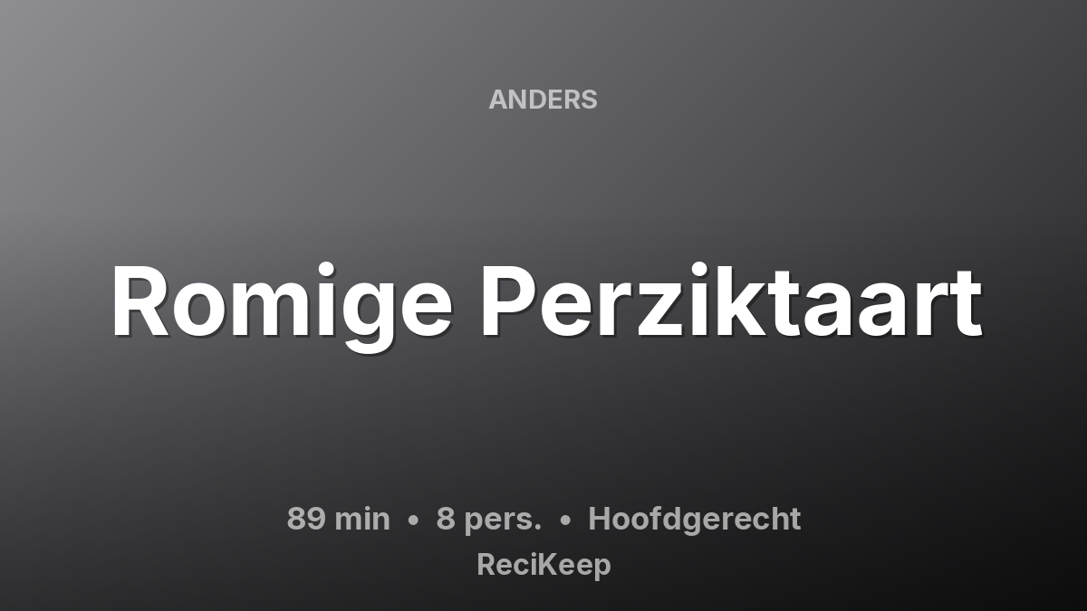 Receptkaart Romige Perziktaart – Hoofdgerecht