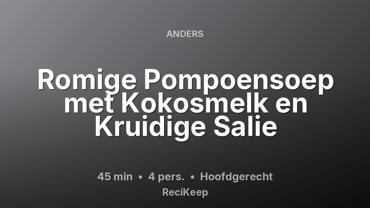 Receptkaart Romige Pompoensoep met Kokosmelk en Kruidige Salie – Hoofdgerecht