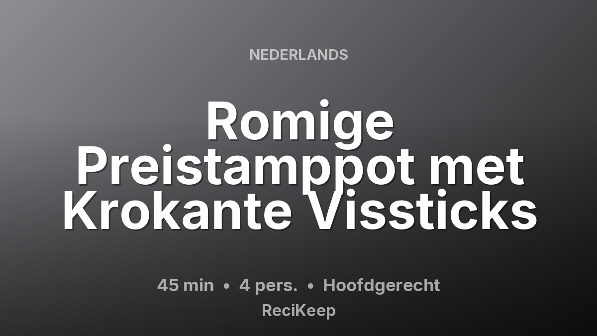 Receptkaart Romige Preistamppot met Krokante Vissticks – Hoofdgerecht
