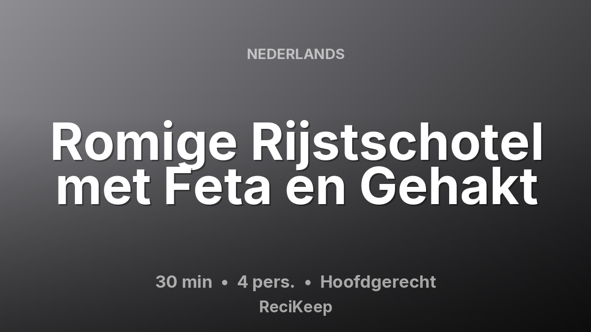 Receptkaart Romige Rijstschotel met Feta en Gehakt – Hoofdgerecht