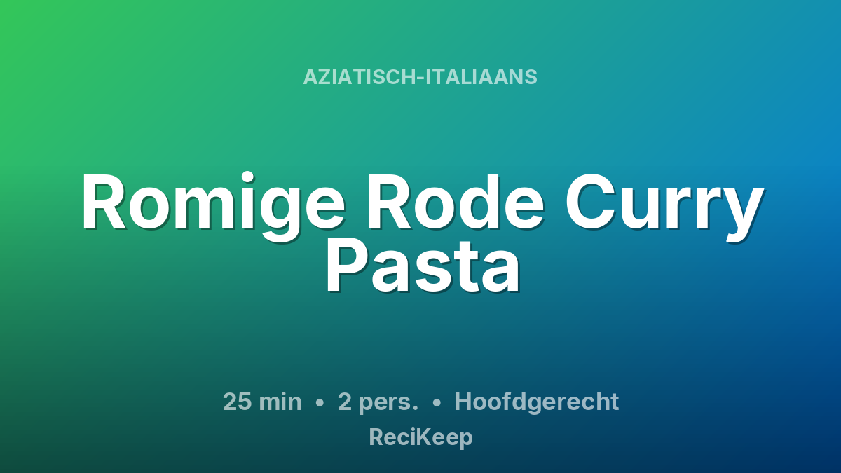 Receptkaart Romige Rode Curry Pasta – Hoofdgerecht