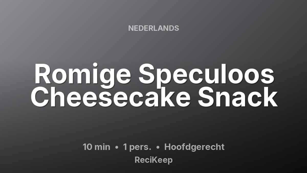 Receptkaart Romige Speculoos Cheesecake Snack – Hoofdgerecht