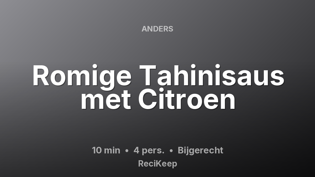 Receptkaart Romige Tahinisaus met Citroen – Bijgerecht